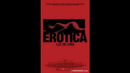 Эротика: Лунный свет _ Erotica: Luz de Luna (2008) Мексика